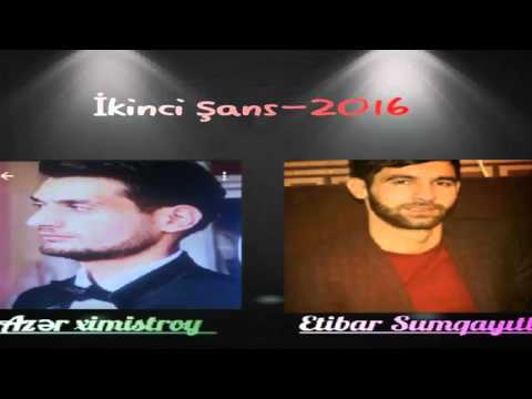 Azer Ximistroy - Etibar Sumqayit - ikinci sans