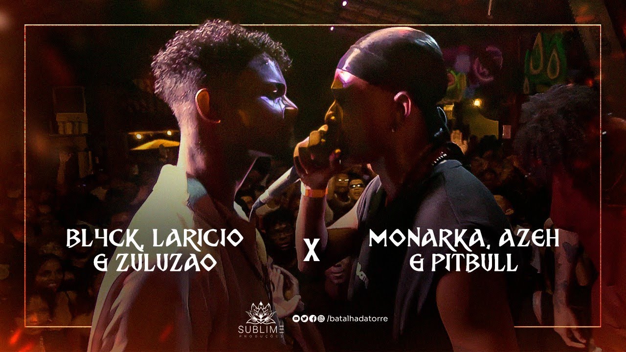 (NÃO VOLTA MAIS) BL4CK, ZULUZÃO E LARÍCIO X MONARKA, AZÊH E PITBULL | 1º FASE | TORRE 7 ANOS - TRIO