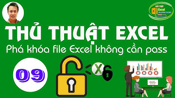 Hà Quang Dương|Thủ thuật Excel số 09| Cách phá Password Excel không cần phần mềm trên Excel