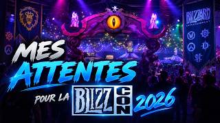 Mes Attentes Pour La Blizzcon 2026