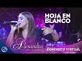 Hoja En Blanco - Alexandra [Concierto Virtual]