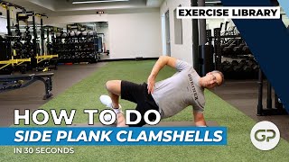 Side Plank with Clamshells | Exercise Technique Library by Dr. Jacob Goodin 492 views 1 month ago 34 seconds