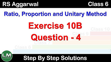 Ratio Proportion and Unitary Method  | Class 6 Exercise 10B Question 4 | RS Aggarwal | Learn Maths