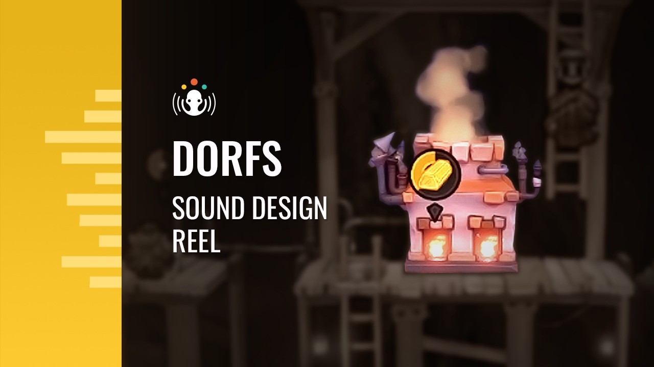 Dorfs - Sound Design Reel