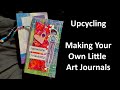 Upcycling! Making Your Own Art Journal