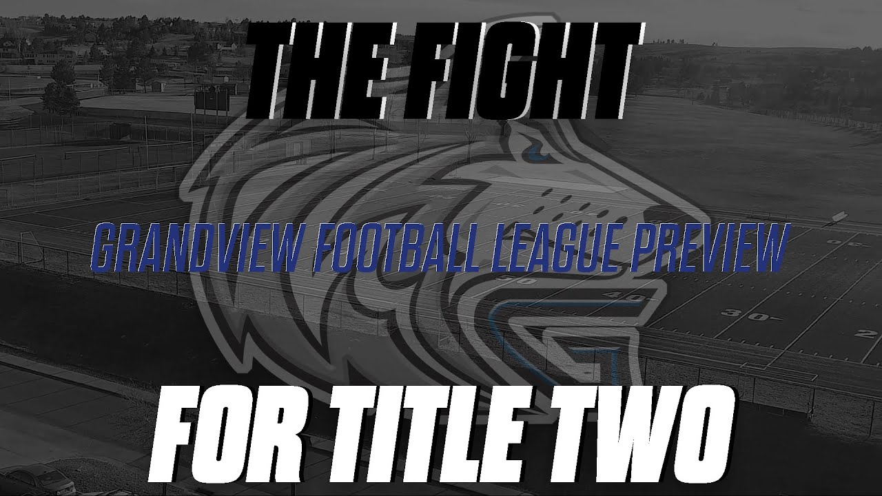The Fight For Title 2 Grandview Football League Preview YouTube the-fight-for-title-2-grandview-football-league-preview-youtube
