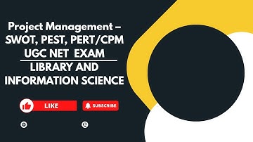 Project Management – SWOT, PEST, PERT/CPM