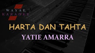 HARTA DAN TAHTA / Yatie Amarra / Karaoke Version Nada Original.