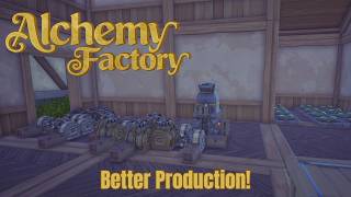 Sometimes Less is MORE || Alchemy Factory