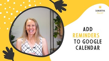 How to add Reminders in Google Calendar