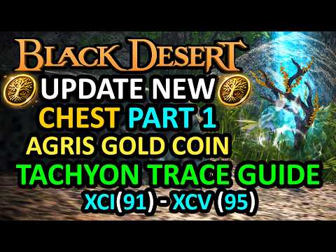 UPDATED NEW CHEST, TACHYON TRACE PART 1, AGRIS GOLD COIN GUIDE EDANIA 2 (Black Desert Online) BDO