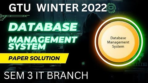 GTU DBMS WINTER 2022 PAPER SOLUTION #gtu #IT #dbms
