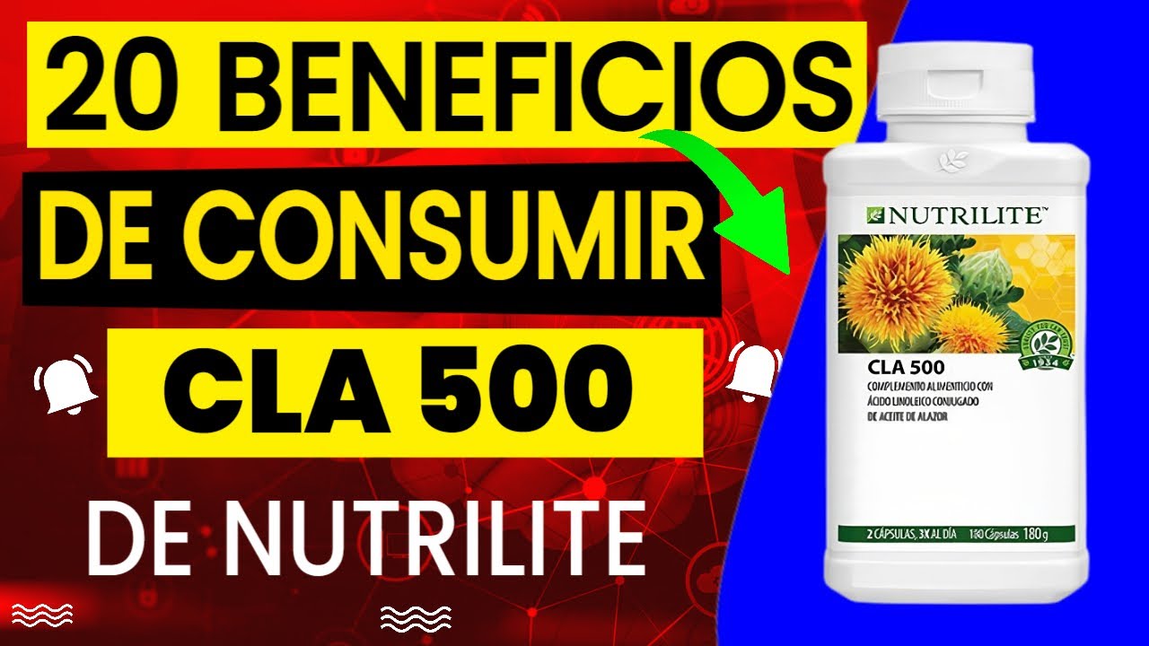 BENEFICIOS de consumir el CLA 500 de Nutrilite RAZONES para consumir el
