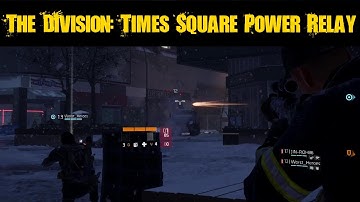 The Division: Times Square Power Relay