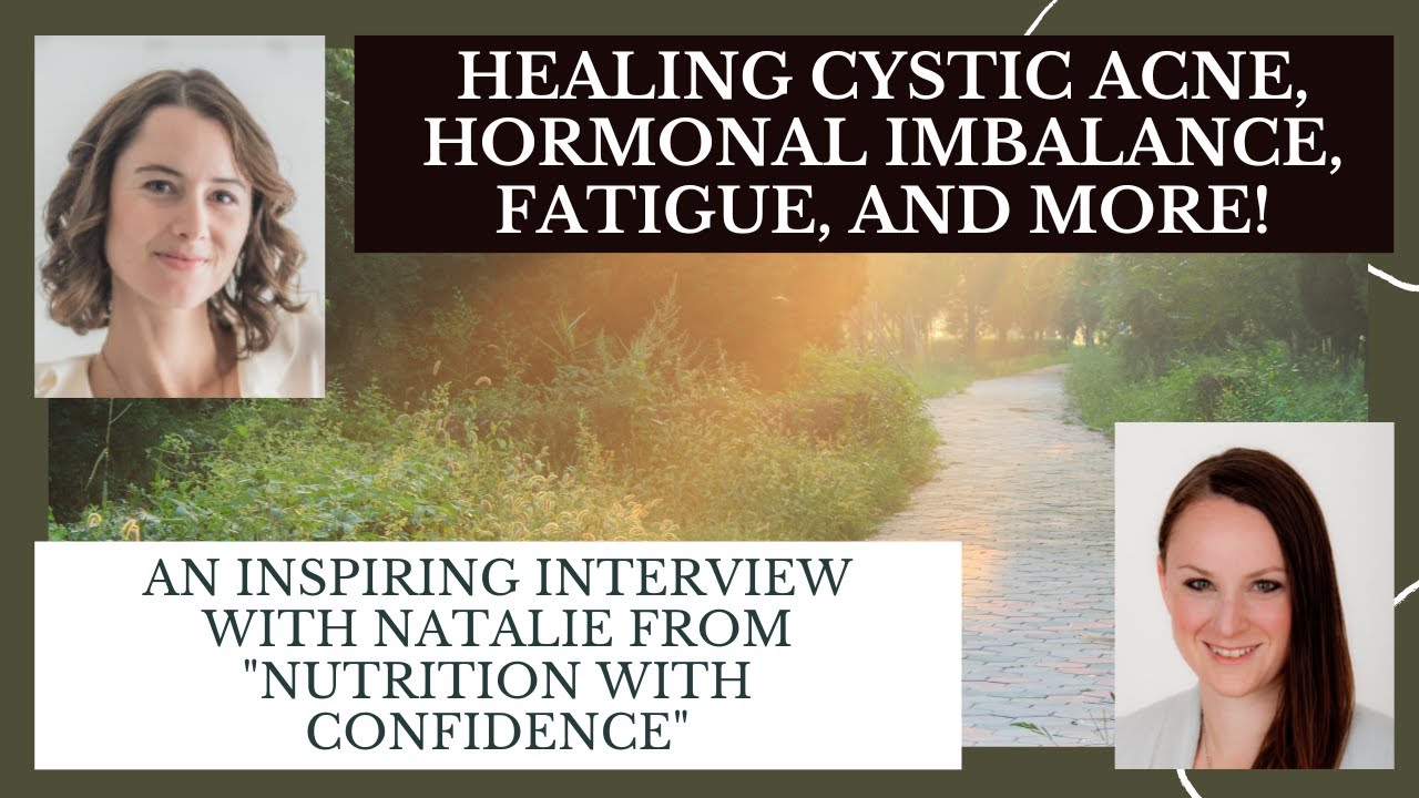 Healing cystic acne, hormonal imbalance, fatigue, and more! An