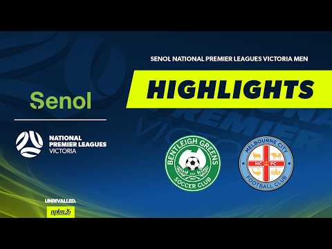 Bentleigh Greens v Melbourne City | Highlights | Senol NPLM Victoria 2026 — football highlights