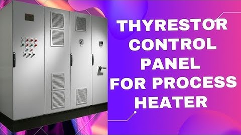 Process heater panel | Thyristor controller | Immersion heater panel simulation test