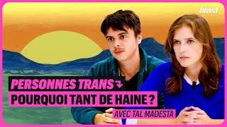 PERSONNES TRANS, POURQUOI TANT DE HAINE ?