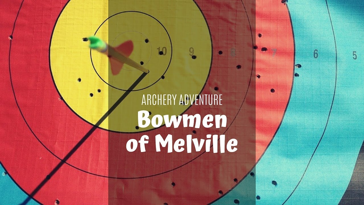 Archery Adventure Perth Bowmen of Melville (Highlights) YouTube