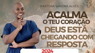 Você orou pedindo uma Resposta ?, Ouça essa Palavra... | Pastora Sandra Alves