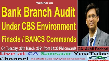 Bank Branch Audit under CBS Environment - Finacle / BANCS FlexCube Commands for Bank Audit