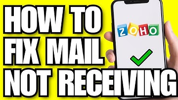 How To Fix Zoho Mail Not Receiving Emails (2025)
