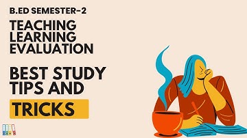 Tips & Tricks for 100% Marks in B.Ed. Sem 2 Course 202 Teaching Learning Evaluation Jammu University