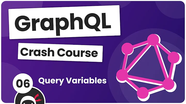 GraphQL Crash Course #6 - Query Variables