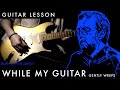 How to play - Eric Clapton “While My Guitar Gently Weeps” Guitar Solo & Ending Solo | Guitar Lesson