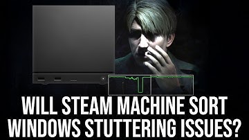 Will Steam Machine Support Anti-Stutter Pre-Cached Shader Downloads?