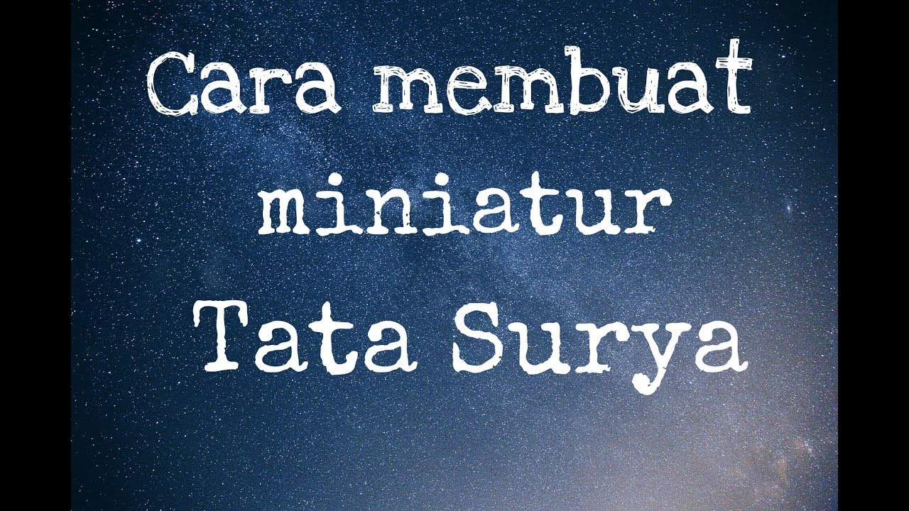 Cara Membuat Alat Peraga Tata Surya Sederhana ...