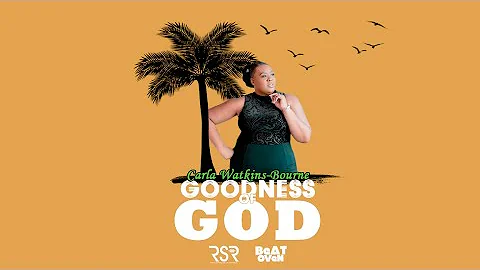 Goodness Of God (Reggae Cover) - Carla Watkins-Bou...