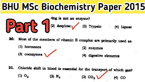 bhu msc biochemistry entrance paper 2015- msc entrance exam-msc biochemistry solved paper-Part(1)