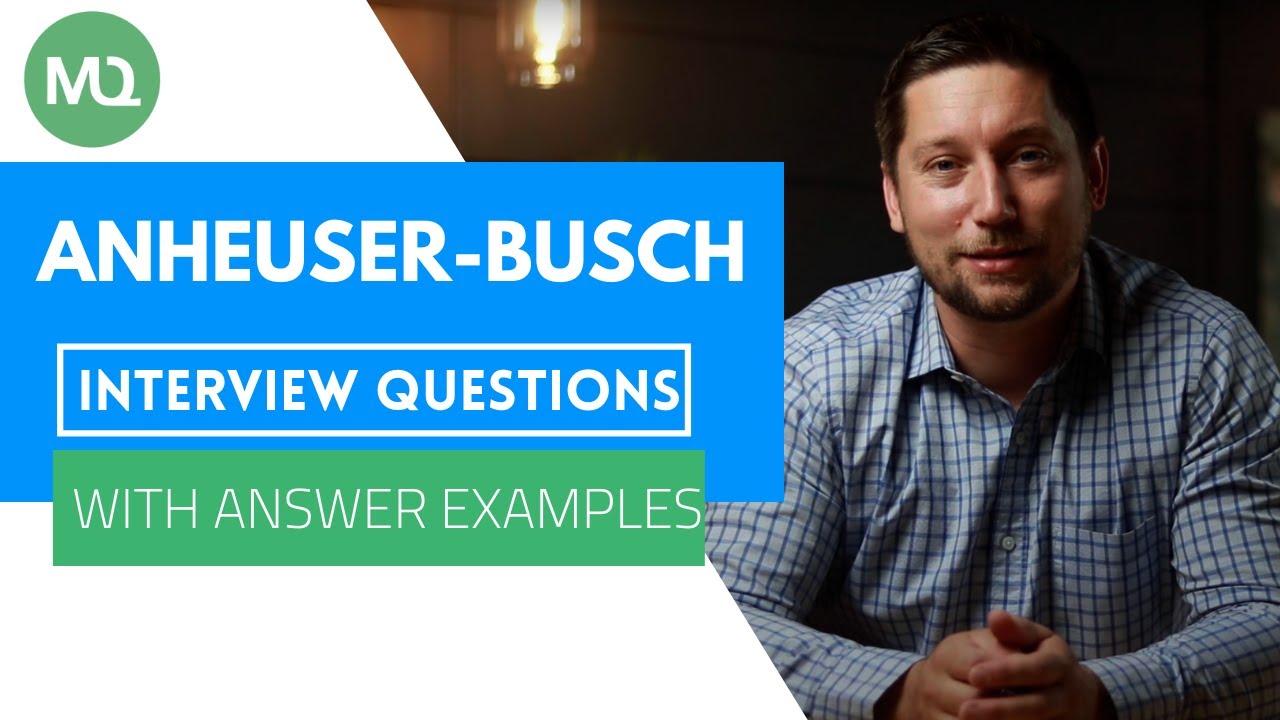 Anheuser-Busch Interview Questions with Answer Examples - YouTube