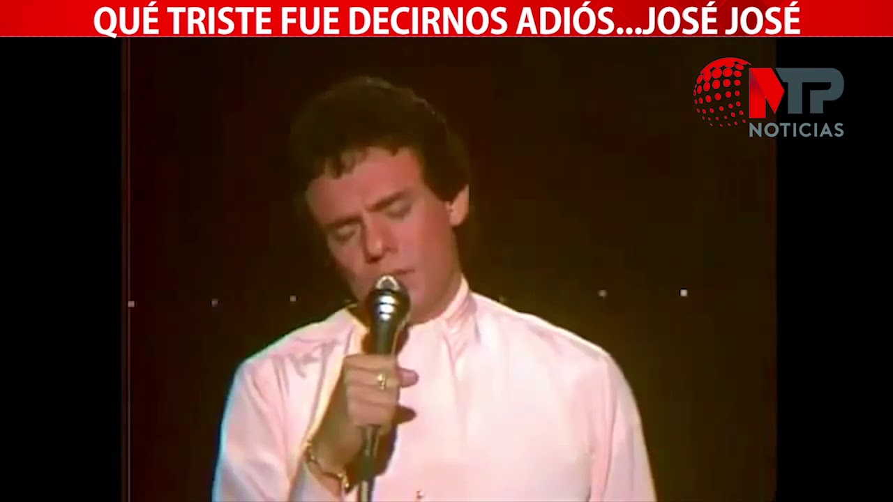 Qué triste fue decirnos adiós... #JoséJosé - YouTube