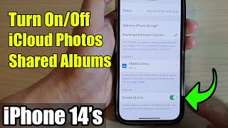 iPhone 14/14 Pro Max: How to Turn On/Off iCloud Photos Shared Albums