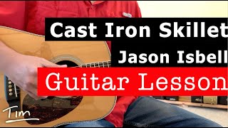 Jason Isbell Cast Iron Skillet Guitar Lesson, Chords, and Tutorial