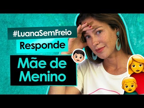 👶👨‍👩‍👦‍👦 MÃE DE MENINO - Luana Responde #28