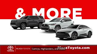 We've Got 'Em! bZ4Xs, RAV4s, Camrys, Highlanders, and More - Plaza Toyota