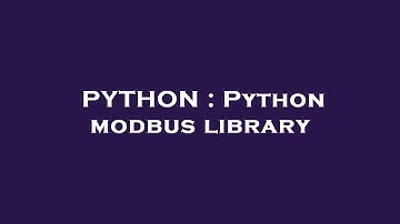 PYTHON : Python modbus library