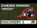 HNTDIY (How not to Do it yourself) - Zuheizer Discovery 3 reinigen