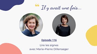 Lire les signes avec Marie-Pierre Dillenseger