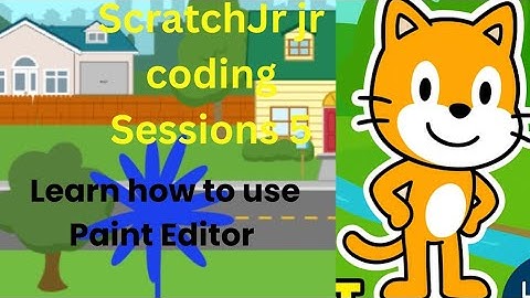 ScratchJr Lesson 5 🎨 | Learn Paint Editor & Make Your Own Characters 💻 | Learn New Skills Fun Coding