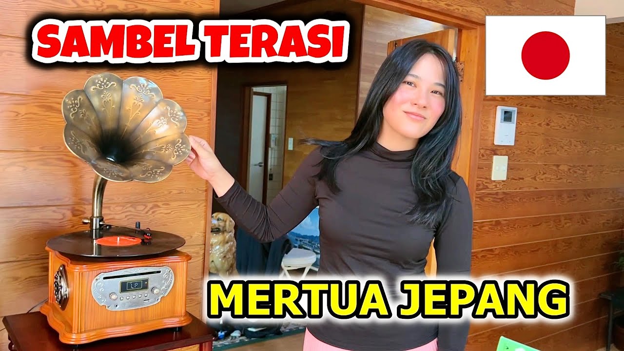 MERTUA JEPANG JATUH CINTA DENGAN SAMBEL TERASI