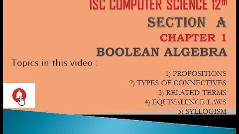 ISC Computer Science Boolean Algebra Chapter 1- Part 01