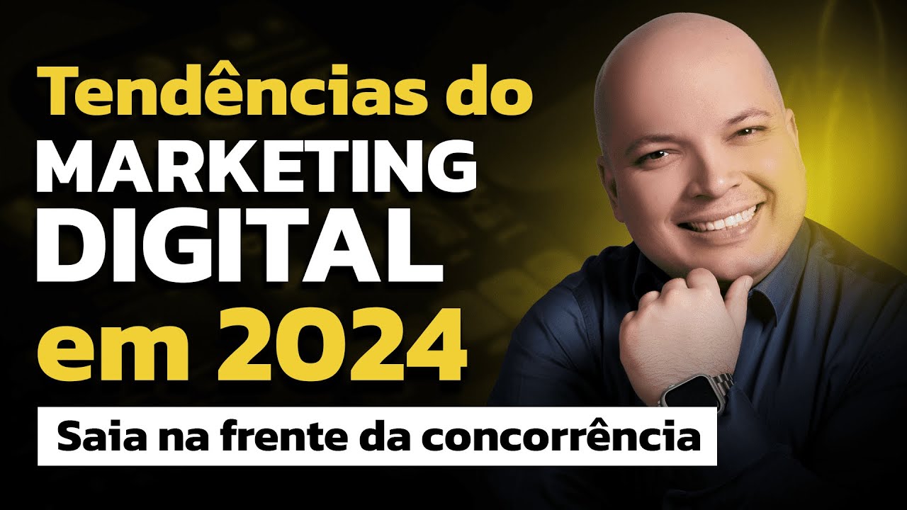 REVELADO! Tendências e Previsões para o MARKETING DIGITAL em 2024 - YouTube