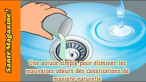 Comment faire disparaître odeur canalisation