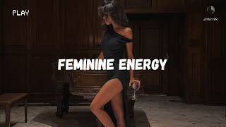 feminine energy playlist (women energy playlist) ~ I like and am obsessed with you screenshot 4