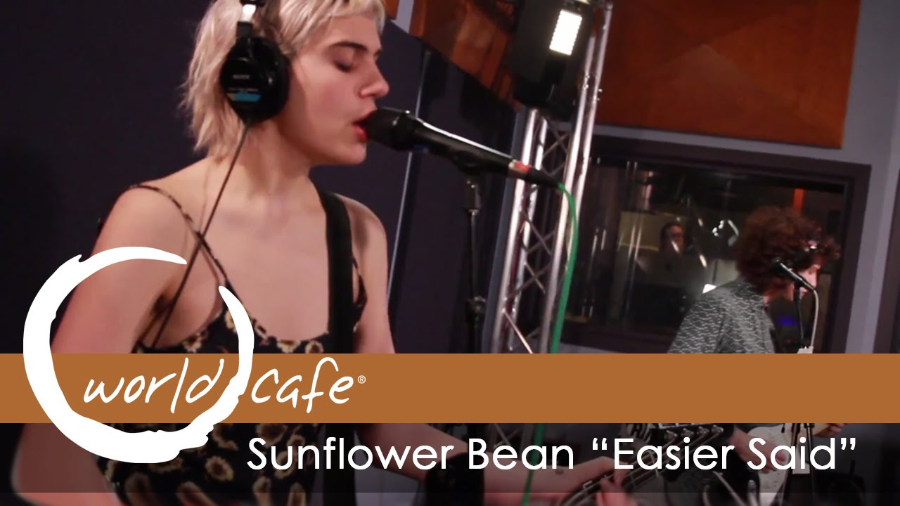 Sunflower Bean  - "Easier Said" (Recorded Live for World Cafe)