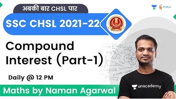 Compound Interest | Part-1 | Maths | SSC CHSL | Naman Agarwal | Wifistudy Studios